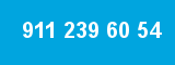 911 239 60 54 911 239 60 54